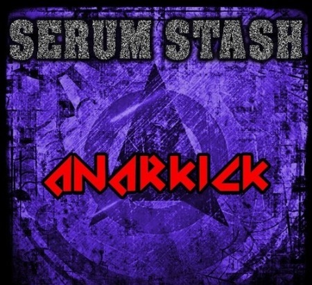 Anarkick Serum Stash Synth Presets